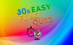 30s Easy Flag Quiz - World Flags Challenge Online Game - Trivia Game